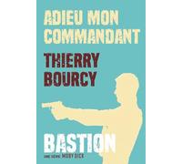 Bastion Tome 1 : Adieu mon commandant