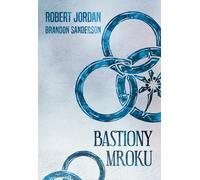 Bastiony mroku - Robert Jordan, Brandon Sanderson (Littérature en polonais)