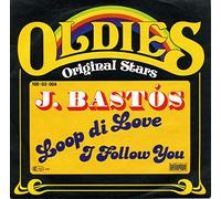 BASTOS, J. - Loop di love / I follow you (Oldies Original Stars) / 100.03.004