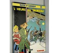 Bastos t6: L'heure du taureau
