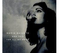 Basurto Nadia and Trio - for All We Know