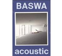 Baswa Acoustic: Journey Through The Great Wide World Baswa Acoustic - [Livre en VO] Sulzer, Eric (Auteur)