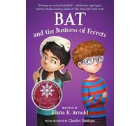 Bat and the Business of Ferrets: A Schneider Honor Book - A Heartfelt Story About Fourth Grade and Autism for Children (Ages 6-10)
