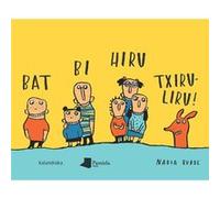 Bat Bi Hiru Txiruliru! [Livre en VO] Budde, Nadia (Auteur)