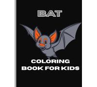 Bat coloring book for kids: funny bat coloring book for boys and girls