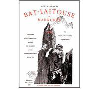 Bat-Laetouse (Balaïtous) ou Marmuret - Bouillé (comte, dit Jam) - Monhelios - broché - Récit