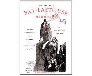 Bat-Laetouse (Balaïtous) ou Marmuret - Bouillé (comte, dit Jam) - Monhelios - broché - Récit