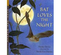 [(Bat Loves the Night )] [Author: Nicola Davies] [Sep-2004]