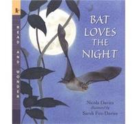 Bat Loves the Night by Sarah FoxDavies Nicola Davies Nicola Davies (Auteur)
