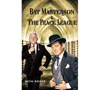 Bat Masterson & The Peace League