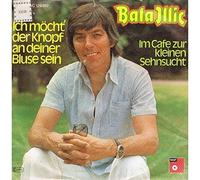 Bata Illic - Ich möcht' der Knopf an deiner Bluse sein (1976) / Vinyl single [Vinyl-Single 7'']