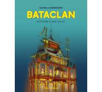 Bataclan - Histoire d'une salle - Daniel Habrekorn - Robert Laffont - broché - Beau livre