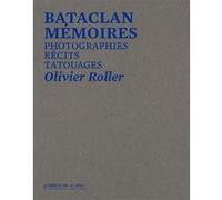 Bataclan, mémoires Olivier Roller (Auteur)