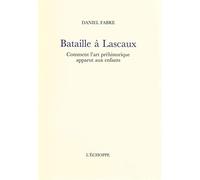 Bataille à Lascaux: Comment l'art préhistorique apparut aux enfants