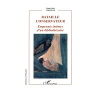 Bataille conservateur Emprunts intimes d'un bibliothécaire - Jean-Louis Cornille - L'harmattan - broché - Roman