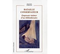 Bataille conservateur Emprunts intimes d'un bibliothécaire - Jean-Louis Cornille - L'harmattan - broché - Roman