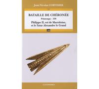 Bataille De Chéronée - Printemps -338, Philippe Ii, Roi De Macédoine, Et Le Futur Alexandre Le Grand