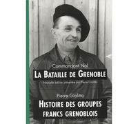 Bataille de grenoble.histoire des groupes francs grenoblois - Pierre Giolitto - Presses Universitaires Grenoble - broché - Etude