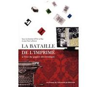 Bataille de l'imprimé (La) Jean-Paul Lafrance (Auteur), Eric Le Ray (Auteur)