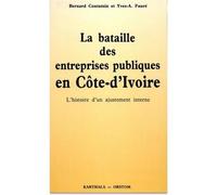 Bataille des entreprises publiques en Côte-d'Ivoire - L'histoire d'un ajustement interne (La) - Bernard Contamin - Karthala - broché - Livre