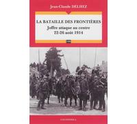 Bataille des frontières (La) - Joffre attaque au centre 22-26 août 1914
