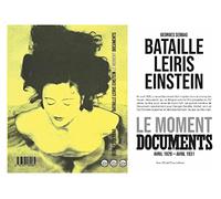 Bataille Leiris Einstein: Le moment Documents (avril 1929-avril 1931)