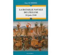 Bataille navale de l'ecluse (la) Guy Le Moing (Auteur)