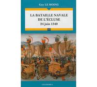 Bataille navale de l'ecluse (la) - Guy Le Moing - Economica - broché - Etude
