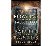 Bataille pour le bouclier: Le Royaume des Faux Dieux