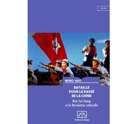 Bataille pour le passé de la Chine: Mao et la Révolution culturelle