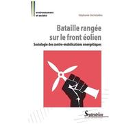 Bataille Rangée Sur Le Front Éolien - Sociologie Des Contre-Mobilisations Énergétiques