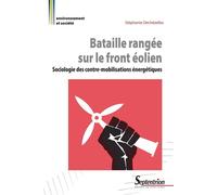 Bataille rangée sur le front éolien Sociologie des contre-mobilisations énergétiques - Stéphanie Dechezelles - Presses Universitaires Du Septen-Trion - broché - Essai