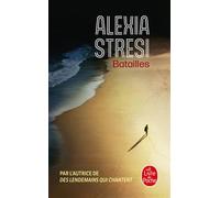 Batailles - Alexia Stresi - Lgf - Poche - Roman