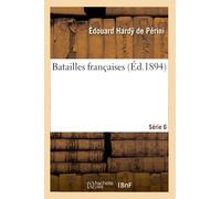Batailles françaises 6éme série