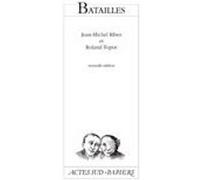 Batailles Jean-Michel Ribes (Auteur), Roland Topor (Auteur)