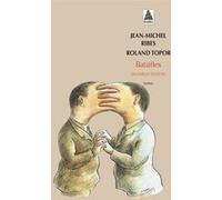 Batailles Jean-Michel Ribes (Auteur), Roland Topor (Auteur)
