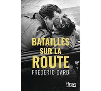 Batailles sur la route - Frédéric Dard - Fleuve Eds - broché - Roman