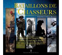 Bataillons De Chasseurs - Histoire Et Traditions D - Becker - Pierre De Taillac - broché - Essai