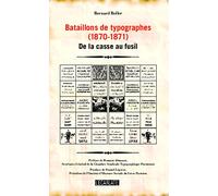 Bataillons de typographes (1870-1871): De la casse au fusil