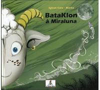 BataKlon à Miraluna - Marko Armspach - Lutin Malin - broché - Album jeunesse dès 3 ans
