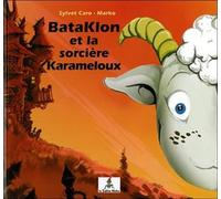 Bataklon et la sorcière Karameloux - Marko Armspach - Lutin Malin - relié - Album jeunesse dès 3 ans