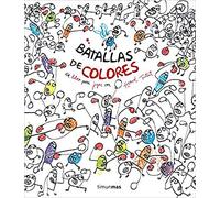 Batallas de colores: Un libro para jugar con Hervé Tullet