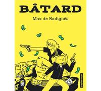 Bâtard Édition noir et blanc - Max De Radiguès - Casterman - broché - Bande dessinée