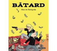 Max De Radiguès – Bâtard – Nouvelle édition couleurs – Cartonné – Casterman