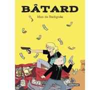 Max De Radiguès – Bâtard – Nouvelle édition couleurs – Cartonné – Casterman