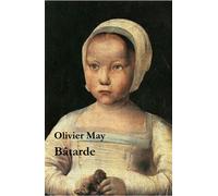 Bâtarde - Olivier May - 5 Sens Editions - broché - Roman