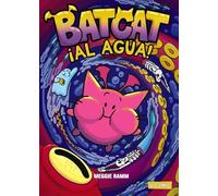 Batcat ¡al agua!/ Batcat Sink or Swim