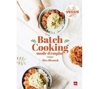 Batch cooking Veggie Mode d'emploi