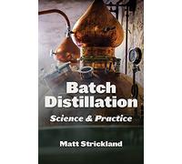 Batch Distillation: Science and Practice