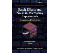 Batch Effects and Noise in Microarray Experiments by Scherer Andreas Spheromics Kontiolahti Finland Hardcover Book Andreas Scherer (Auteur)